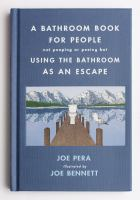 A_bathroom_book_for_people_not_pooping_or_peeing_but_using_the_bathroom_as_an_escape